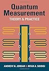 Quantum Measurement: Theory and Practice