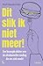Dit slik ik niet meer!: Een...