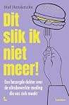 Dit slik ik niet ...