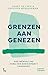 Grenzen aan genezen (Dutch Edition)
