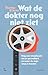 Wat de dokter nog niet ziet (Dutch Edition)