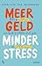 Meer geld, minder stress (Dutch Edition)