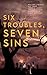 Six Troubles, Seven Sins