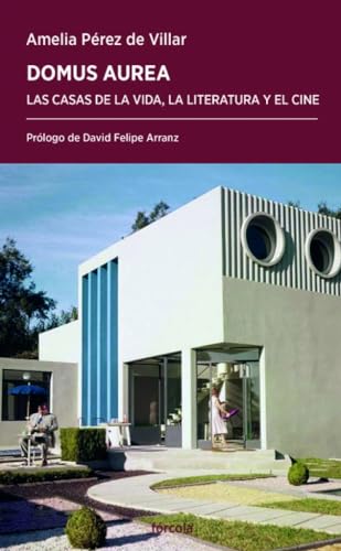 Domus aurea: Las casas de la vida, la literatura y el cine (Paperback)