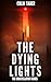 The Dying Lights (The Const...
