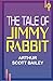 The Tale of Jimmy Rabbit