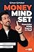 Money Mindset - Finanzieller Erfolg beginnt im Kopf: | Der Finfluencer @invest_science über deinen Weg zum finanziellen Erfolg (German Edition)