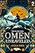 Omen Unraveled by Anna Orr