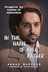 In the Name of my Father: Struggling for Freedom in Afghanistan
