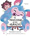 El monstruo de los abrazos by Mar López