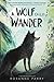 Wolf Called Wander by Rosanne Parry