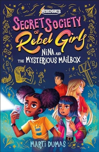 Nina and the Mysterious Mailbox (Secret Society of Rebel Girls)