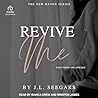 Revive Me, Part 3...
