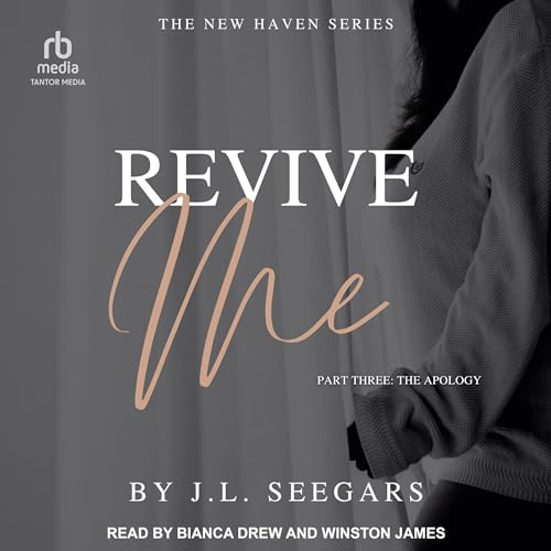 Revive Me, Part 3: The Apology (New Haven Series)