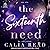 The Sixteenth Need by Calia Read The Sixteenth Need by Calia Read