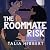 The Roommate Risk