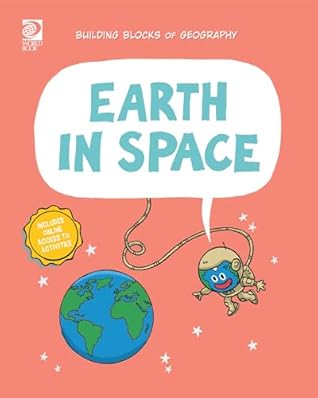 Earth in Space (Building Blocks of Geography)