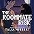 The Roommate Risk