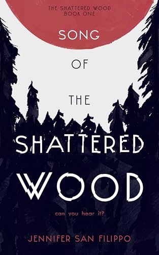 Song of the Shattered Wood (Kindle Edition)