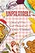 Unpalatable: Stories of Pain and Pleasure in Southern Cookbooks (Ingrid G. Houck Series in Food and Foodways)