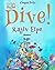 Dive! by Rajiv Eipe