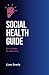 Social Health Guide: Ein Le...