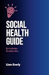 Social Health Guide: Ein Leitfaden für jedes Alter (German Edition)