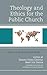 Theology and Ethics for the Public Church by Samuel Yonas Deressa
