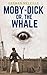 Moby-Dick or, The Whale