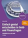 Einfach genial entscheiden in Geld- und Finanzfragen by Hartmut Walz