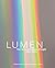Lumen: The Art and Science ...