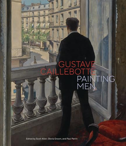 Gustave Caillebotte: Painting Men (Hardcover)
