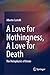 A Love for Nothingness, A L...