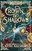 Crown of Shadows by Keri Arthur Crown of Shadows by Keri Arthur