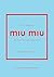 Little Book of Miu Miu by Kristen Bateman Little Book of Miu Miu by Kristen Bateman