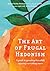 The Art of Frugal Hedonism: A guide to spending less while enjoying everything more