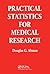 Practical Statistics for Medical Research (Chapman & Hall/CRC Texts in Statistical Science)