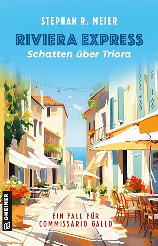 Riviera Express - Schatten über Triora: Entwicklung: F. Damele, S. Meier (Commissario Tomas Gallo 2) (German Edition)