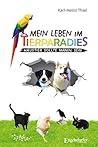 Mein Leben im Tierparadies