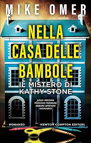 Nella casa delle bambole. Il mistero di Kathy Stone (Italian Edition)