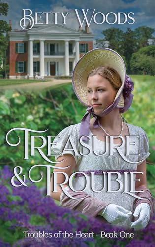 Treasure and Trouble (Troubles of the Heart Book 1)