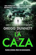 La caza: Puedes correr, pero no esconderte (Inspectora Erica Sands nº 3)