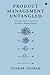 Product Management Untangled by Dinker Charak