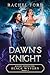 Dawn's Knight (Knight Prote...
