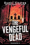 The Vengeful Dead (Gravekeeper, #5)