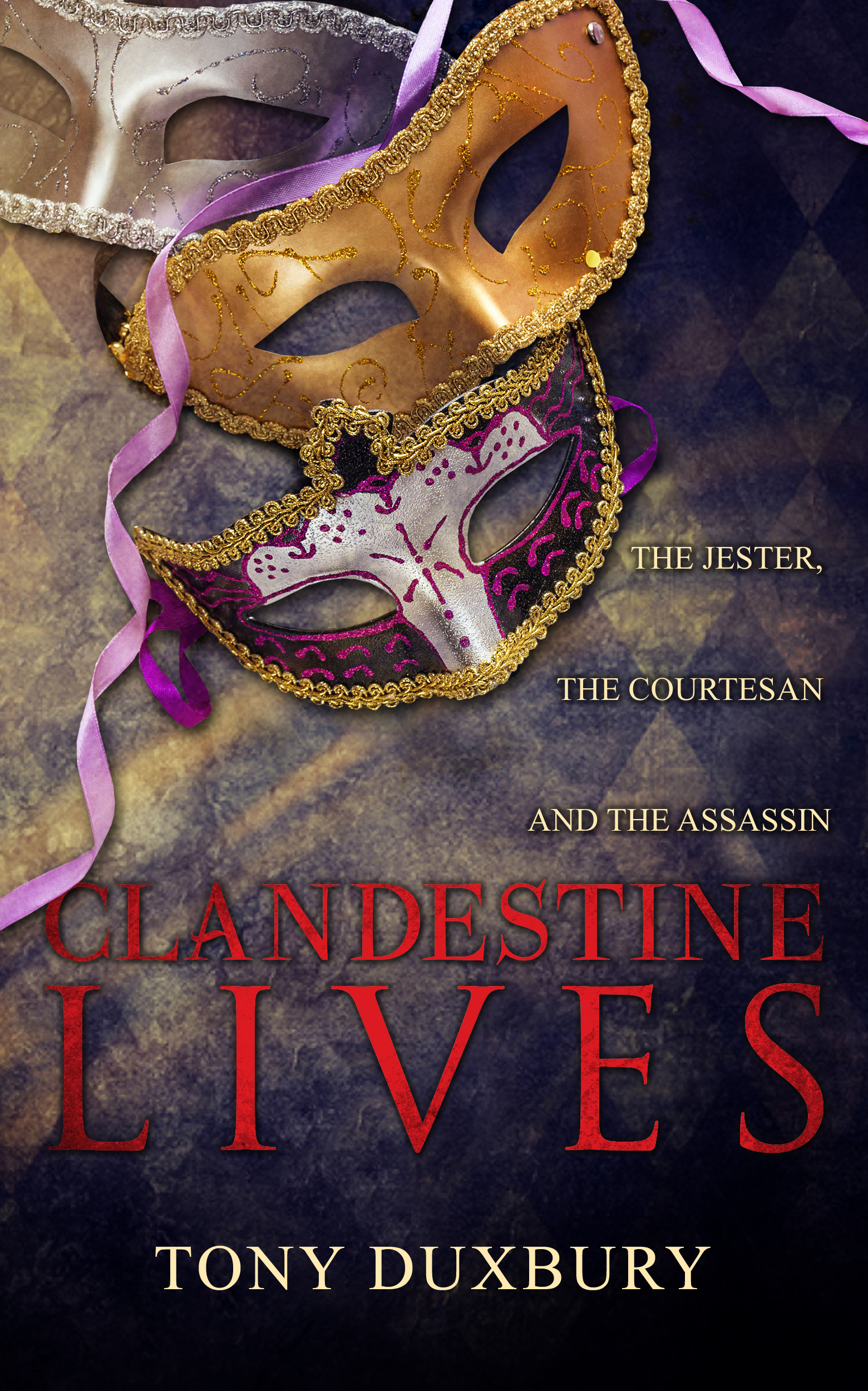 Clandestine Lives: The Jester, the Courtesan and the Assassin (ebook)