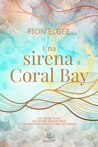 Una sirena a Coral Bay (Italian Edition)