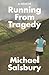Running From Tragedy