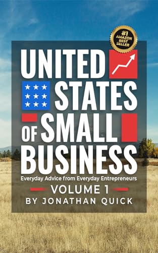 United States of Small Business: Everyday Advice from Everyday Entrepreneurs (Podcast Series Book 1)