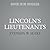 Lincoln's Lieutenants: The High Command of the Army of the Potomac